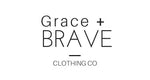 Grace + Brave